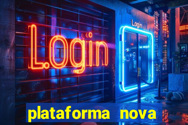 plataforma nova lançada hoje